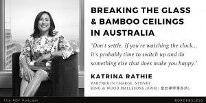 Read more about the article Breaking the Bamboo Ceiling in Australia: Katrina Rathie (KWM)